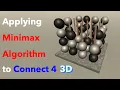 Making an AI for 3D Connect 4 Using a Minimax Algorithm