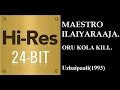 Download Lagu Oru Kola Kili(24Bit Hires) I I Uzhaipaali (1993) I I Ilaiyaraaja I I SPB