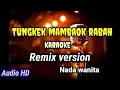 Download Lagu Tungkek mambaok rabah ~ Karaoke ~ REMIX VERSION