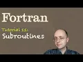 Fortran Tuto 11 Subroutines