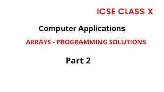 icse computer applications class 10 Arrays Part 2 malayalam code eureka