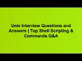 Unix Interview Questions and Answers Top Shell Scripting Commands Q A
