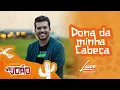 Download Lagu Dona da Minha Cabeça - Luan Estilizado [ Esquenta São João  4]