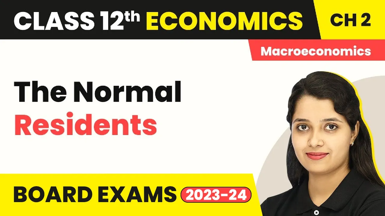 Class 12 Macroeconomics Chapter 2 | The Normal Residents - National Income Accounting 2022-23