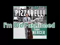 John Pizzarelli -  I'm Old Fashioned