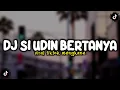 Download Lagu DJ SI UDIN DATANG KEPADAKU VIRAL FYP TIKTOK MENGKANE