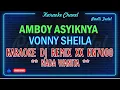 Lagu AMBOY ASYIKNYA REMIX DJ KN 7000 XX [ KARAOKE NADA WANITA ] VONNY SHEILA