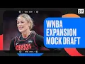 WNBA Expansion Mock Draft WNBA Show