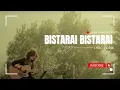 Bistarai Bistarai - Rohit John Chettri | Nepali Acoustic Classic