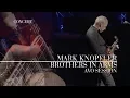Mark Knopfler - Brothers In Arms (AVO Session 2007 | Official Live Video)