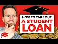 How To Take Out A Student Loan Federal And Private Step-By-Step