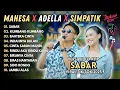 Download Lagu SABAR - KUMBANG KUMBANG - BAHTERA CINTA | MAHESA X ADELLA X SIMPATIK FULL ALBUM TERBARU 2025