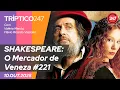 Download Lagu Tríptico 247 - SHAKESPEARE: O Mercador de Veneza #221 10.10.25