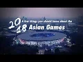 Download Lagu Things you should know about the 2018 Asian Games
