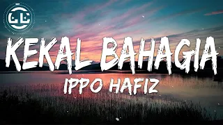 Download Ippo Hafiz - Kekal Bahagia (Lyrics) MP3