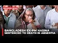 Bangladesh ousted ex-PM Sheikh Hasina sentenced to death for crimes against humanity