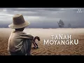 Download Lagu TANAH MOYANGKU (full movie)