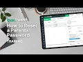 How to Reset a Parents Password