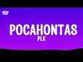 Pocahontas - PLK (Lyrics)