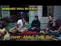 Download Lagu ROBBAHU INNA MUNAYA Sholawat Akustik cover:Abdul, zulfi\u0026 kolil