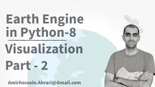Google Earth Engine Python Tutorial-8 Visualization and Plotting Part2