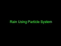 05-Rain using Particle System by Rushikesh Vinod Ghatage