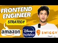 How I cracked Frontend Engineer Interviews at Amazon Disney Hotstar Swiggy and more