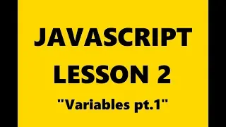 JavaScript Principles Tutorial Lesson 2 - Variables pt 1