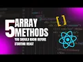 5 array methods you should know before starting react