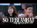 Lagu So Terlambat - Valdy Nyonk ft Putri Gisella (Official Video)