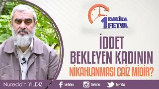 İddet Bekleyen Kadının Nikahlanması Caiz midir?