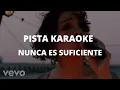 Los Ángeles Azules - Nunca Es Suficiente ft Natalia Lafourcade (PISTA KARAOKE)