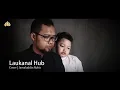 Download Lagu Laukanal Hub | Cover | Jamaluddin Rohis
