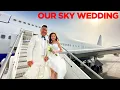 Download Lagu Our Wedding in The Sky - Boeing 747 Celebration Flight