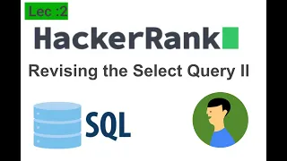 Q-2 Revising the Select Query II HackerRank SQL Interview Questions