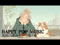 Download Lagu 洋楽 - やわらかな光の中で聴く🌿 Gentle Morning Pop | Morning/Work/Cafe/Chill BGM