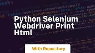 python selenium webdriver print html
