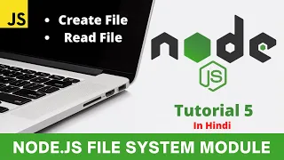 How to Create File and Read File using Node Js File System Module - Tutorial No 5
