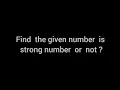 Find the given number is strong number or not in python