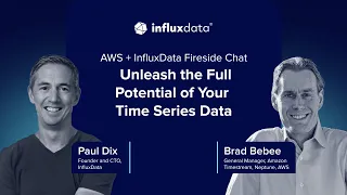 AWS + InfluxData Fireside Chat: Unleash the Full Potential of Your Time Series Data