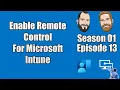 S01E13 - Enable Remote Control for Microsoft Intune devices using TeamViewer