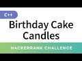 HackerRank C Algorithms Birt ay Cake Candles warmup solution