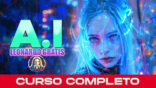 CURSO COMPLETO DE LEONARDO AI - DO INICIANTE AO AVANÇADO  (Grátis Ilimitado)