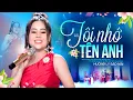 Download Lagu TÔI NHỚ TÊN ANH (St. Hoàng Thi Thơ) - Hương Ly Sao Mai - GIỌNG HÁT GÂY THƯƠNG NHỚ
