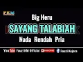 Download Lagu Big heru - SAYANG TALABIAH [ Karaoke ] Nada Rendah Pria