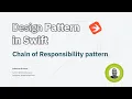 Design patterns in Swift Chain of Responsibility Design pattern