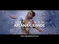 Ariana Grande - God Is a Woman ( PURE INSTRUMENTAL )