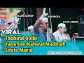 Lagu Thohirul Qolbi - Yammim Nahwal Madinah - Sifate Murid , Bersama Gus Kholil , Kang Asrof , Kang Ageng
