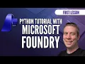 Python Beginner Lessons with Microsoft Foundry Step-by-Step Intro
