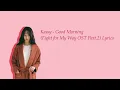 Kassy (케이시) - Good Morning  OST Part.2 Fight For My Way (Hangul/Romanization Lyrics)